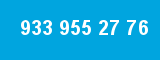 933 955 27 76